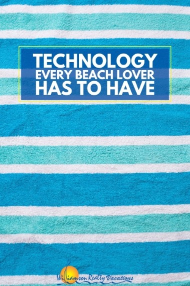 Technology Every Beach Lover Has to Have