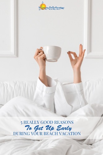 5 Really Good Reasons to Get Up Early During Your Beach Vacation Pinterest | Williamson Vacations Ocean Isle Beach Rentals
