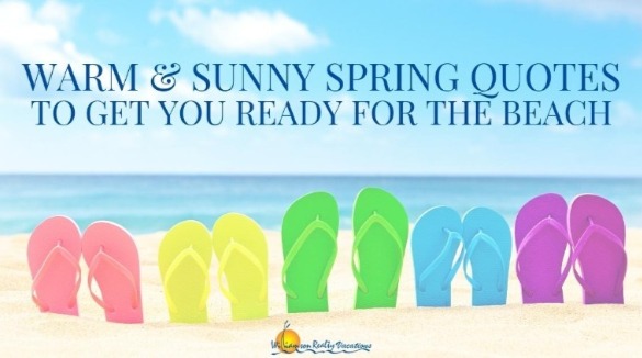 Warm and Sunny Spring Quotes | Williamson Realty Vacations Ocean Isle Beach NC Vacation Rentals